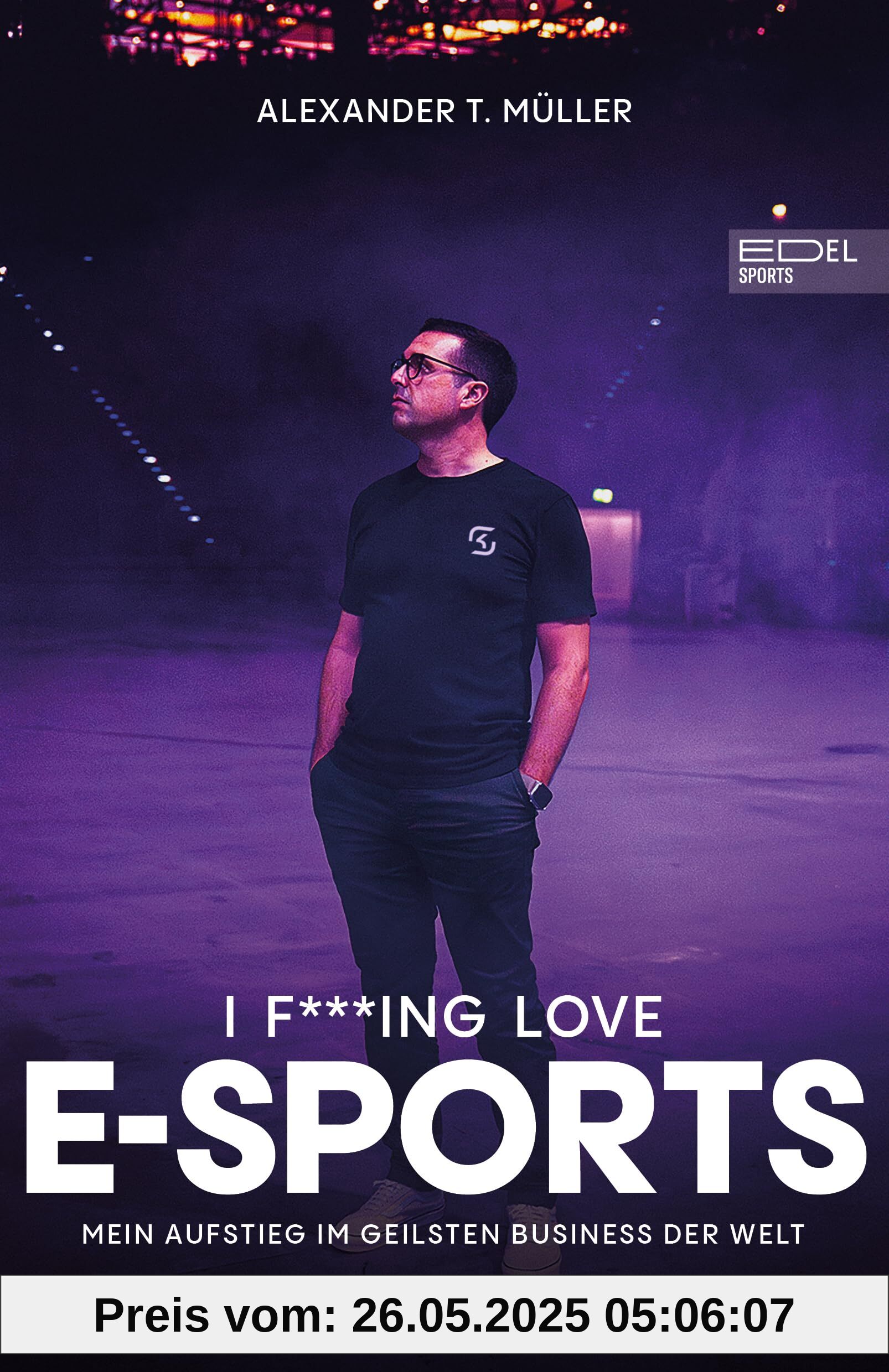 I f***ing love E-Sports: Mein Aufstieg im geilsten Business der Welt