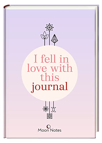 I fell in love with this journal: Kreatives Journal für Gedanken, Gefühle und Geistesblitze inkl. Sticker I fell in love with this journal: Kreatives Journal für Gedanken, Gefühle und Geistesblitze inkl. Sticker