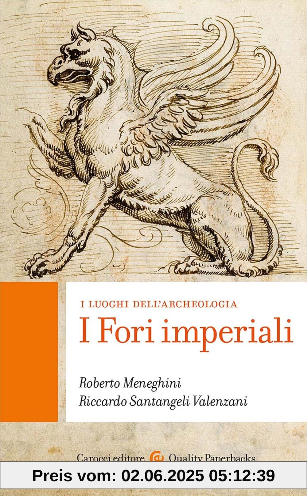 I fori imperiali. I luoghi dell'archeologia (Quality paperbacks)