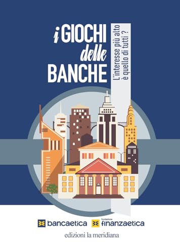 I giochi delle banche. L'interesse più alto è quello di tutti? (Paginealtre) von Edizioni La Meridiana