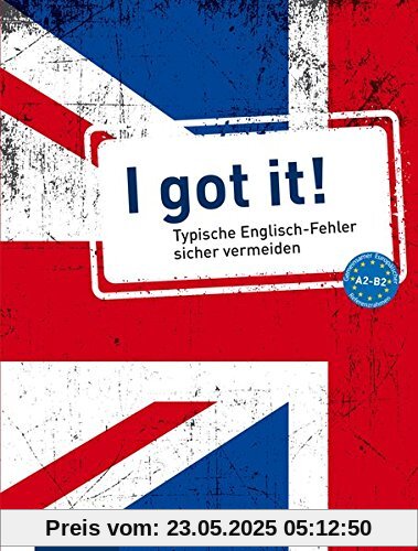 I got it! - Typische in Englisch A2/B2: Niveau A2 - B2