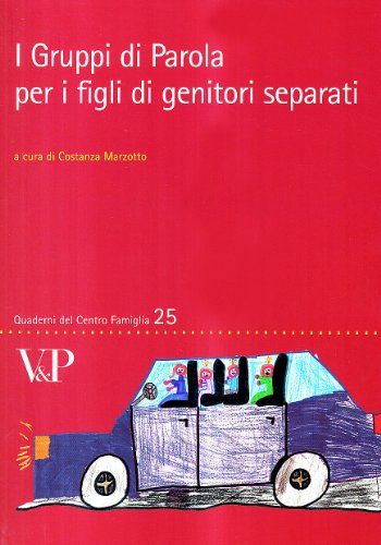 I gruppi di parola per i figli di separati (Quaderni del Centro famiglia)