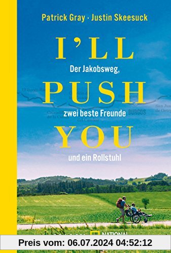 I'll push you: Der Jakobsweg, zwei beste Freunde und ein Rollstuhl