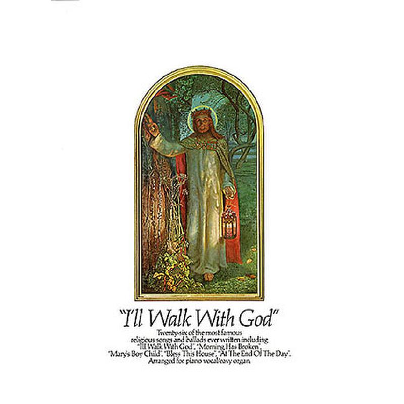 I'll walk with god