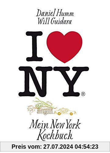 I love New York: Mein New York Kochbuch