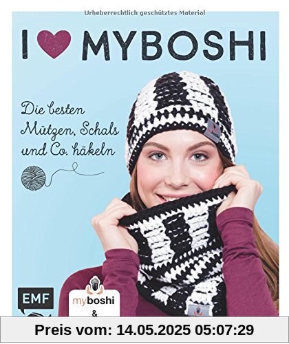 I love myboshi - Die besten Mützen, Schals und Co. häkeln