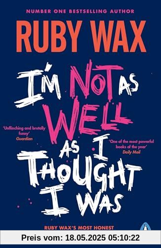 I’m Not as Well as I Thought I Was: The Sunday Times Bestseller