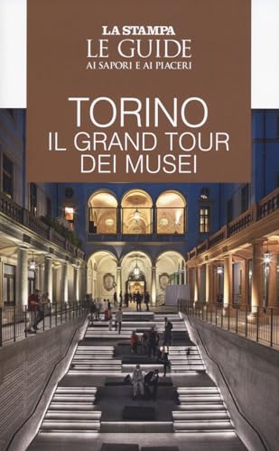 Torino. Il gran tour dei musei (Le Guide di Repubblica) von Gedi (Gruppo Editoriale)