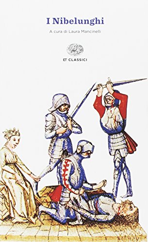 I nibelunghi (Einaudi tascabili. Classici, Band 317)