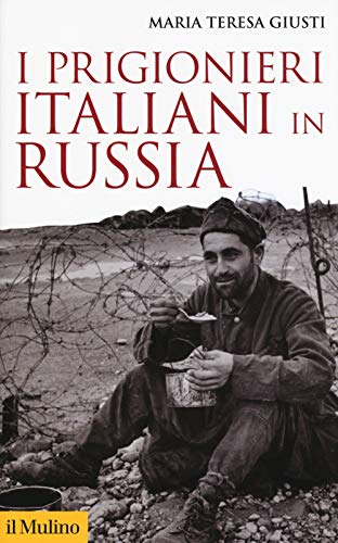 I prigionieri italiani in Russia (Storica paperbacks, Band 186)
