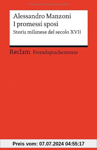 I promessi sposi: Storia milanese del secolo XVII. Edizione ridotta (Fremdsprachentexte)