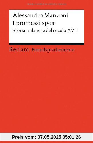 I promessi sposi: Storia milanese del secolo XVII. Edizione ridotta (Fremdsprachentexte)