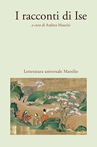 I racconti di Ise (Letteratura universale. Mille gru)
