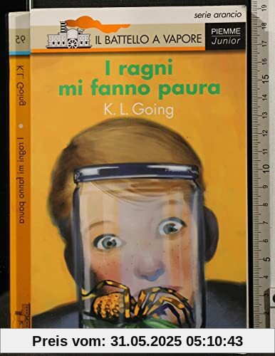 I ragni mi fanno paura (Il battello a vapore. Serie arancio)