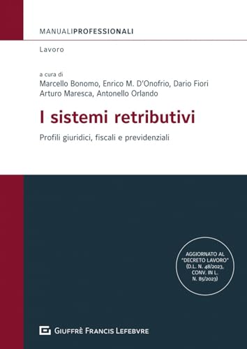 I sistemi retributivi (Manuali professionali. Lavoro) von Giuffrè