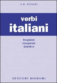 I verbi italiani. Regolari, irregolari, difettivi I verbi italiani. Regolari, irregolari, difettivi