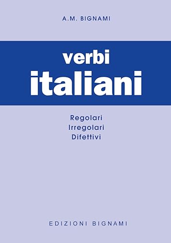 I verbi italiani. Regolari, irregolari, difettivi