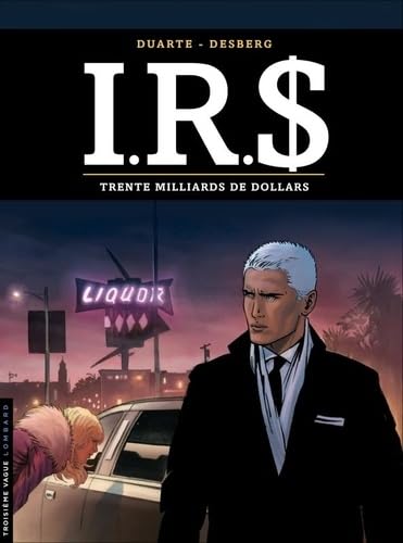 I.R.$ - Tome 25 - Trente milliards de dollars I.R.$ - Tome 25 - Trente milliards de dollars von LOMBARD