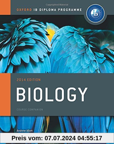 IB Biology Course Book 2014 edition: Oxford IB Diploma Programme (International Baccalaureate)