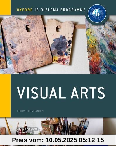 IB Visual Arts Course Book: Oxford IB Diploma Programme