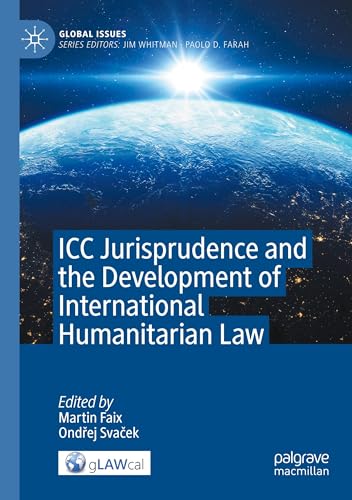 ICC Jurisprudence and the Development of International Humanitarian Law (Global Issues) von Palgrave Macmillan