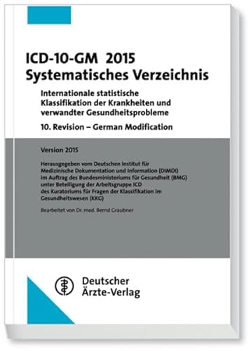 ICD-10-GM 2015 Systematisches Verzeichnis: Internationale statistische Klassifikation der Krankheiten und verwandter Gesundheitsprobleme