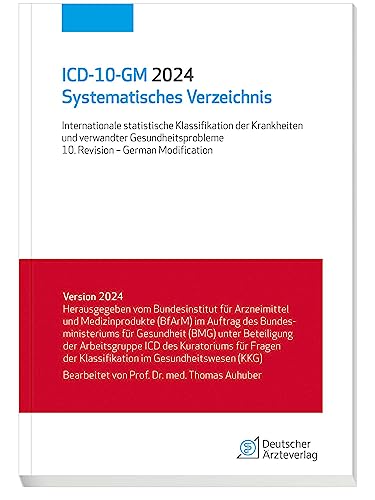 ICD-10-GM 2024 Systematisches Verzeichnis: Internationale statistische Klassifikation der Krankheiten und verwandter Gesundheitsprobleme, 10. Revision - German Modification ICD-10-GM 2024 Systematisches Verzeichnis: Internationale statistische Klassifikation der Krankheiten und verwandter Gesundheitsprobleme, 10. Revision - German Modification von Deutscher Ärzteverlag