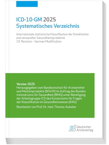 ICD-10-GM 2025 Systematisches Verzeichnis: Internationale statistische Klassifikation der Krankheiten und verwandter Gesundheitsprobleme, 10. Revision - German Modification ICD-10-GM 2025 Systematisches Verzeichnis: Internationale statistische Klassifikation der Krankheiten und verwandter Gesundheitsprobleme, 10. Revision - German Modification von Deutscher Ärzteverlag