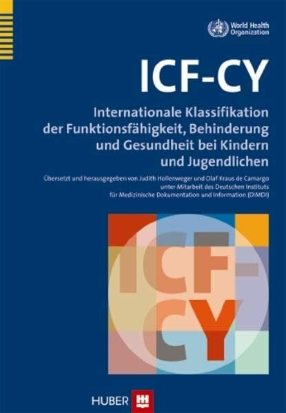 ICF-CY: Internationale Klassifikation der Funktionsfähigkeit, Behinderung und Gesundheit bei K... ICF-CY: Internationale Klassifikation der Funktionsfähigkeit, Behinderung und Gesundheit bei K...