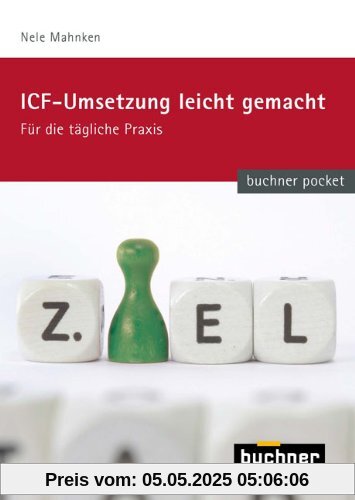 ICF - Umsetzung leicht gemacht: für die tägliche Praxis