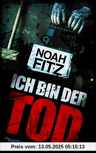 ICH BIN DER TOD Thriller (Johannes-Hornoff-Thriller, Band 7)