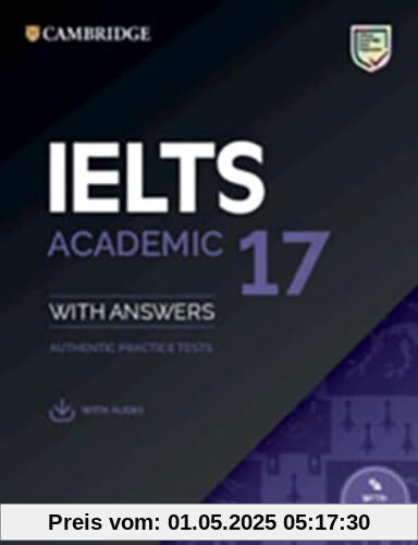IELTS 17 Academic: Student’s Book with Answers with downloadable Audio with Resource Bank
