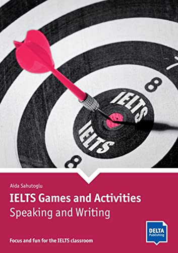 IELTS Games and Activities: Speaking and Writing von Klett Sprachen GmbH