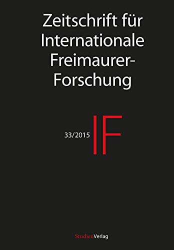 IF - Zeitschrift für Internationale Freimaurer-Forschung 33/15 von StudienVerlag