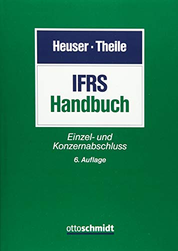 IFRS-Handbuch: Einzel- und Konzernabschluss von Schmidt (Otto), Köln