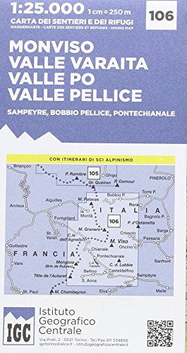 IGC Italien 1 : 25 000 Wanderkarte 106 Monviso: Monviso / Valle Varaita / Valle Po / Valle Pellice / Samperyre / Bobbio pellice / Pontechianale IGC Italien 1 : 25 000 Wanderkarte 106 Monviso: Monviso / Valle Varaita / Valle Po / Valle Pellice / Samperyre / Bobbio pellice / Pontechianale