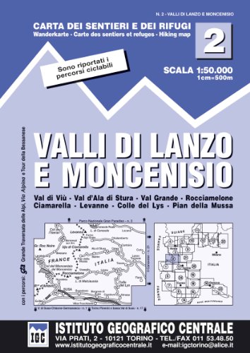 IGC Italien 1 : 50 000 Wanderkarte 02 Valli di Lanzo e Moncenisio: Val di Viù, Val d' Ala di Stura, Val Grande, Rocciamelone, Ciamarella, Levanne, ... et refuges; Hiking map (Carta. Valli) von IGC Istituto Geografico Centrale