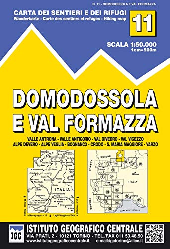 IGC Italien 1 : 50 000 Wanderkarte 11 Domodossola: Valle Antrona, Valle Antigorio, Val Divedre, Val Vigezzo, Alpe Devero, Alpe Veglia, Bognasco, ... Carte des sentiers et refuges; Hiking map IGC Italien 1 : 50 000 Wanderkarte 11 Domodossola: Valle Antrona, Valle Antigorio, Val Divedre, Val Vigezzo, Alpe Devero, Alpe Veglia, Bognasco, ... Carte des sentiers et refuges; Hiking map