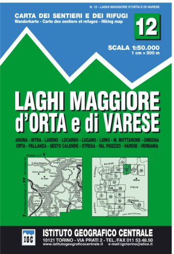 Carta n. 12 Laghi Maggiore, d'Orta e di Varese 1:50.000. Carta dei sentieri e dei rifugi (Carta. Valli) Carta n. 12 Laghi Maggiore, d'Orta e di Varese 1:50.000. Carta dei sentieri e dei rifugi (Carta. Valli)