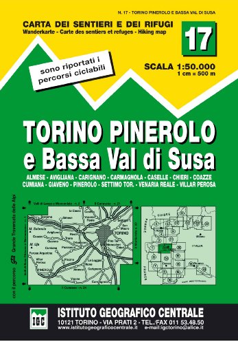 Carta n. 17 Torino, Pinerolo e bassa val di Susa 1:50.000. Carta dei sentieri e dei rifugi (Carta. Valli) von Ist. Geografico Centrale