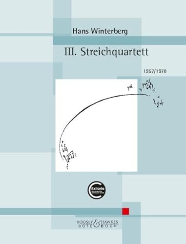 III. Streichquartett: Streichquartett. Partitur und Stimmen. von Bote & Bock