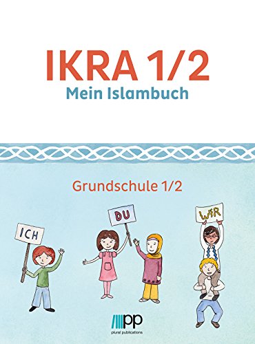 IKRA 1/2. Mein Islambuch: Grundschule 1/2