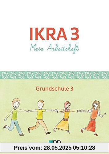 IKRA 3: Mein Arbeitsheft – Grundschule 3 IKRA 3: Mein Arbeitsheft – Grundschule 3