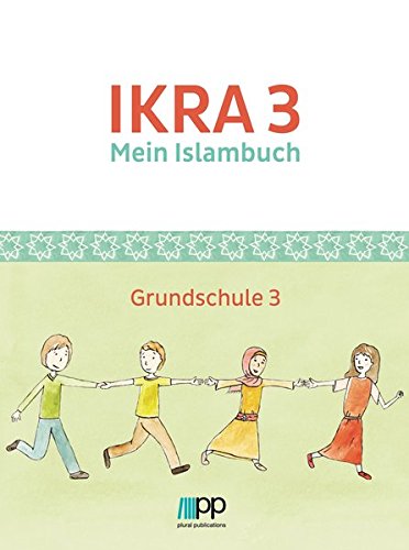 IKRA 3: Mein Islambuch – Grundschule 3 IKRA 3: Mein Islambuch – Grundschule 3 von PLURAL Publications