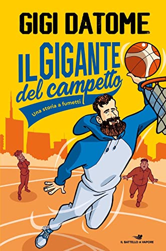 Il gigante del campetto. Una storia a fumetti (One shot)