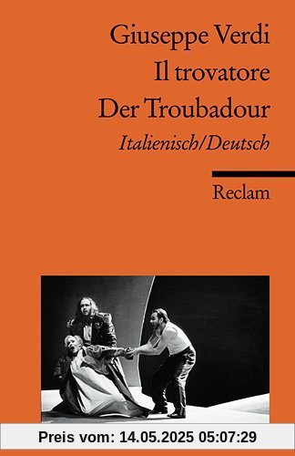 IL TROVATORE / DER TROUBADOUR IL TROVATORE / DER TROUBADOUR