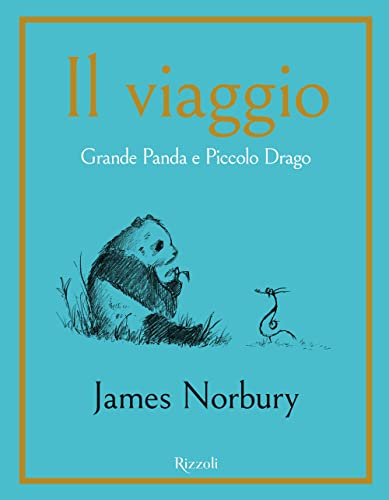 Il viaggio. Grande Panda e Piccolo Drago (Narrativa Ragazzi)