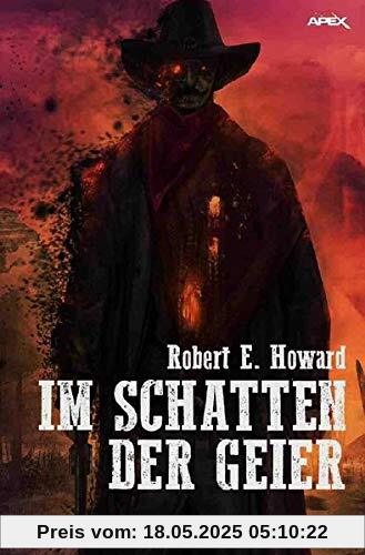 IM SCHATTEN DER GEIER: Der Western-Klassiker
