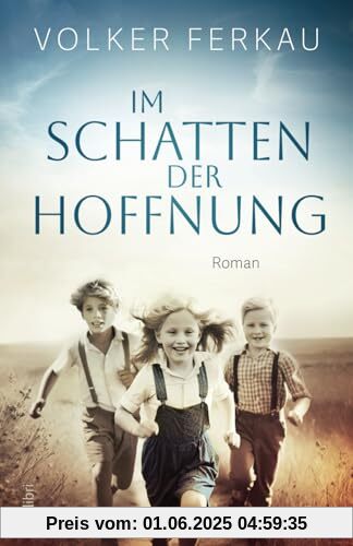 IM SCHATTEN DER HOFFNUNG: Roman einer Freundschaft