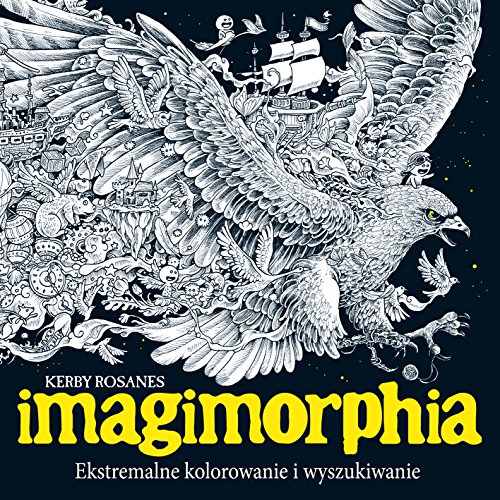 IMAGIMORPHIA. Ekstremalne kolorowanie i wyszukiwanie IMAGIMORPHIA. Ekstremalne kolorowanie i wyszukiwanie von K.E.Liber